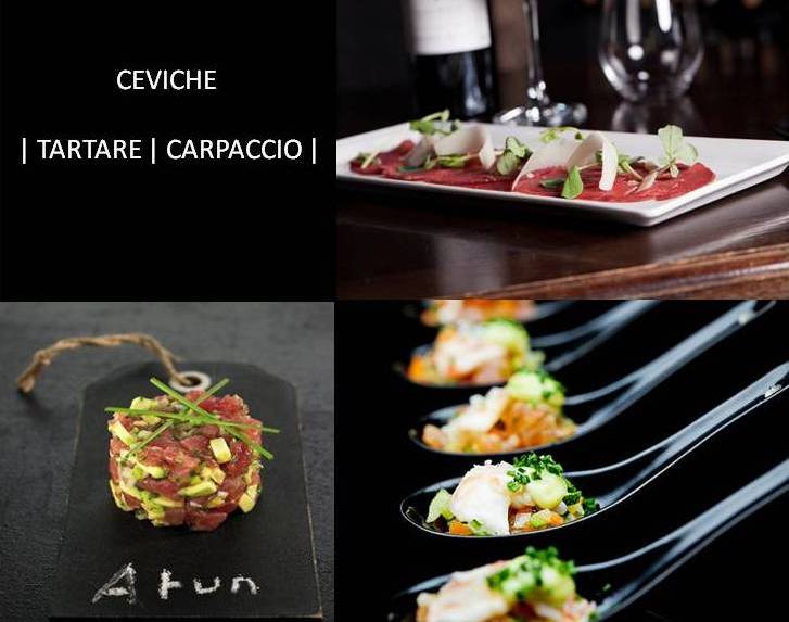 CEVICHE | TARTARE | CARPACCIO
